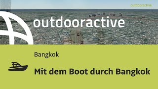 Bootstour in Bangkok Mit dem Boot durch Bangkok [upl. by Adirf365]