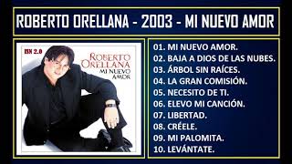 Roberto Orellana  2003  Mi nuevo amor [upl. by Aikemat]