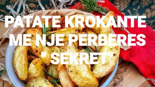 PATATE KROKANTE ME NJE PERBERES quot SEKRETquot MENYRA ME E MIRE PER PATATE FURRE KROKANTE [upl. by Urana]