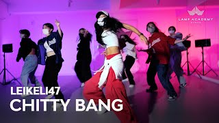 Leikeli47  Chitty Bangâ”‚Foxy CHOREOGRAPHYâ”‚LAMF DANCE ACADEMY [upl. by Acsisnarf]