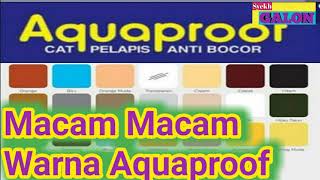 Macam Macam Warna Aquaproof [upl. by Krilov347]