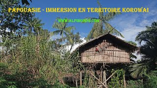 Papouasie 072024  Immersion chez les Korowai [upl. by Florie489]