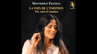 Montserrat Figueras  La Voix de LEmotion The Voice of Emotion [upl. by Eiclud]