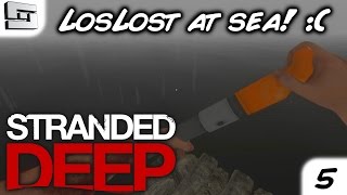 Stranded Deep Gameplay  LOST AT SEA  E6 [upl. by Straus141]