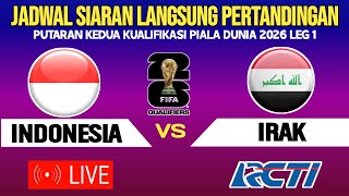 🔴LIVE RCTI  JADWAL TIMNAS INDONESIA VS IRAK  PUTARAN KEDUA LEG 1 KUALIFIKASI PIALA DUNIA 2026 [upl. by Afra]