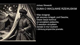 Juliusz Słowacki  DUMA O WACŁAWIE RZEWUSKIM [upl. by Anivram478]