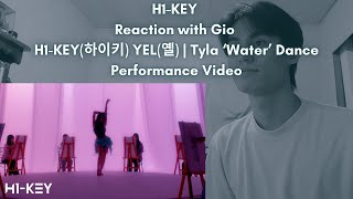 H1KEY Reaction with Gio H1KEY하이키 YEL옐  Tyla ‘Water’ Dance Performance Video [upl. by Montana]