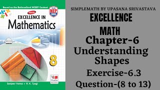 Excellence Math  Class8Chapter6  Understanding Shapes Exercise63  Question8 to 13 [upl. by Eigger]