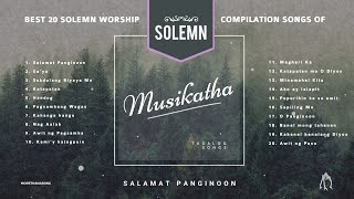 MUSIKATHA  Best Solemn Worship of Musikatha Compilation Musikatha Compilation PraiseAndWorship [upl. by Nnairda]