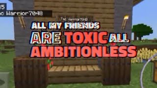 All my friends are toxic minecraft part 2 [upl. by Osanna]