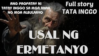 FULL STORYANG PAGPATAY NG ERMETANYO SA DALAWANG MGA BARANGAN NA ANAK NG ALBULARYO [upl. by Hgielrebmik903]