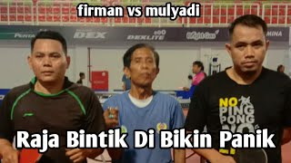 KAGET ⁉️ Raja bintik ngomong ini bahaya😅 mulyadi 🆚️ firman  pingpongenjoyridhopotret [upl. by Negaet94]