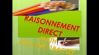 Raisonnements Raisonnement Direct [upl. by Santoro]