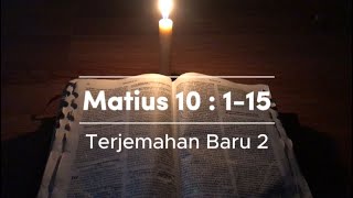 Suara Alkitab TB2  Matius 10  115 Yesus Mengutus kedua belas rasul [upl. by Eimac]