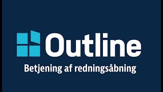 Betjening af Outline Redningsåbning [upl. by Adila227]