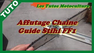 Affutage chaine tronconneuse EP8  Guide STIHL FF1  Porte lime [upl. by Solrak]