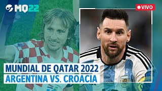 EN VIVO  MUNDIAL de QATAR 2022 ARGENTINA vs CROACIA [upl. by Winn874]