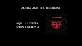 Andra and The BackBone  Hitamku LIRIK [upl. by Shirah330]