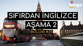 Sıfırdan İngilizce Edinme Serisi  Aşama 2  Bölüm 25 [upl. by Ainerbas184]