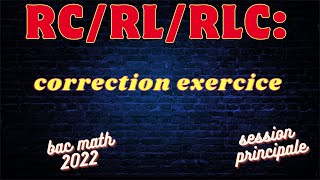 RCRLRLCcorrection exercice bac MATH 2022session principale [upl. by Dianuj]