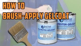 Quicktips How to brush apply gelcoat [upl. by Francesca]