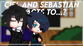 Ciel and Sebastian reacts to FYn  Credits in description AsteriaSorin [upl. by Dorelia740]