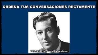 ORDENA TUS CONVERSACIONES RECTAMENTE Neville Goddard [upl. by Leodora]