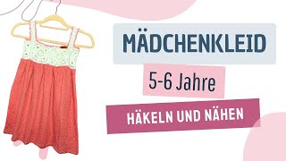 Sommerkleid Häkeln und Nähen  Mädchenkleid 56 Jahre [upl. by Also]