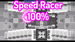 Speed Racer 100  Easy Demon  Geometry Dash [upl. by Mariam]