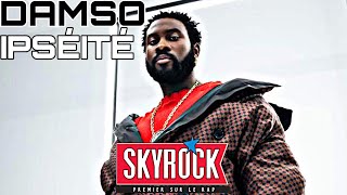 Damso  Ipséité Version Skyrock [upl. by Vida595]