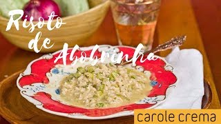 Risoto de Abobrinha  Cozinhando com Carole  Episódio 02 [upl. by Amatruda]