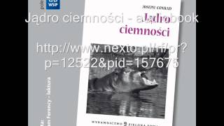 Joseph Conrad Jądro ciemności  audiobook [upl. by Sirraf550]