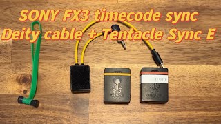 Tentacle Sync E amp Deity cable on FX3  Timecode  Tentacle Sync  Deity Microphone [upl. by Sauveur]