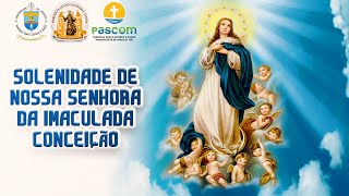 Solenidade de Nossa Senhora da Conceição  08122024  17h [upl. by Idnod113]