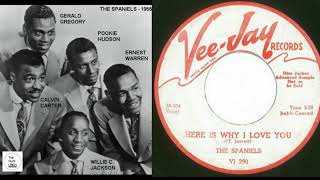 Spaniels  Here Is Why I love You 1958 Vee Jay 290 [upl. by Xonk]