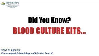 STOP CLABSI Tip  Blood Culture Kits [upl. by Aihsein]