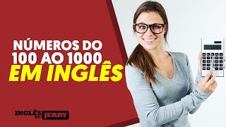 Números do 100 até 1000 em Inglês [upl. by Eicyak]