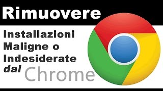 Rimuovere estensioni maligne o indesiderate da Google Chrome [upl. by Anatsirhc83]