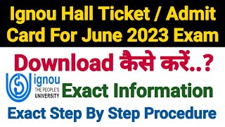 Ignou Hall Ticket  Admit Card Download Steps  For June 2023 Term End Exam [upl. by Creedon]