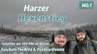 Schaffen wir die 100KM im Winter  Harzer Hexenstieg Teil 1 mit outdoordennis [upl. by Sivert717]