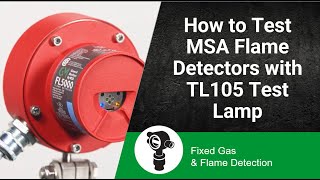 How to Test MSA Flame Detectors with TL105 Test Lamp [upl. by Margie]