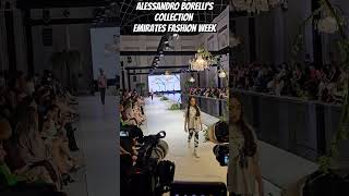 Alessandro Borelli CollectionEmirates Fashion Week Dubai UAE [upl. by Nevada]