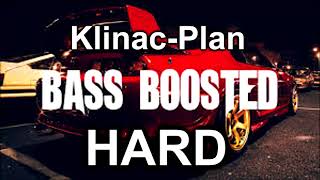 KlinacPlan HARD Bass Boosted [upl. by Aimat545]