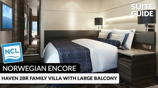 Norwegian Encore  Haven 2Bedroom Family Villa with Large Balcony Tour amp Review  4K [upl. by Lewes]