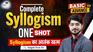 Reasoning  Basics to Advance  Complete Syllogism In One Shot  Reasoning By Sagar Dua [upl. by Lleral568]