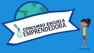 00 ¿Qué es el Concurso Escuela Emprendedora [upl. by Ulrikaumeko]