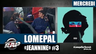 Planète Rap  Lomepal quotJeanninequot Mercredi [upl. by Territus720]