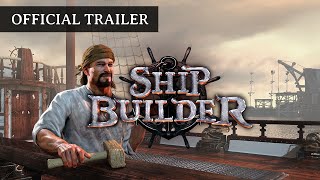 Ship Builder  Official Trailer [upl. by Boggs694]