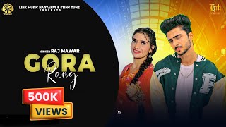 Gora Rang Official Video Raj Mawar  Ansh Kukreja amp Bharti Chaudhary  Latest Haryanvi Song 2024 [upl. by Inaj]