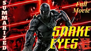 Snake Eyes 2021 Full Movie Summary  Snake Eyes Recaps  summaries In English  Recaps Charms [upl. by Mathew837]